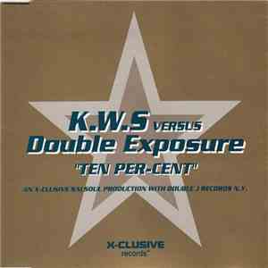 K.W.S. Versus Double Exposure - Ten Per-Cent