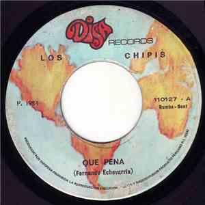 Los Chipis - Que Pena