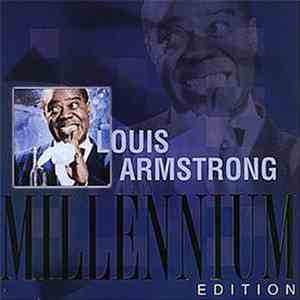 Louis Armstrong - Millennium Edition