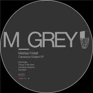 Mattias Fridell - Capacious Subject EP