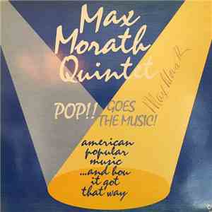 Max Morath and the Ragtime Quintet - Pop!! Goes The Music!
