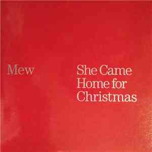 Mew - She Came Home For Christmas