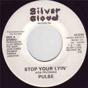 Pulse - Stop Your Lyin'