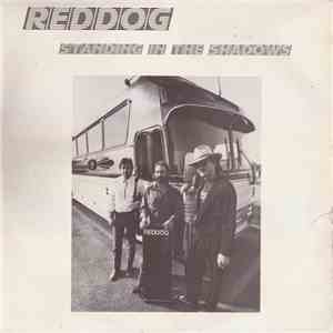 Reddog  - Standing In The Shadows