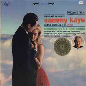 Sammy Kaye And His Orchestra With Strings - Dancing On A Silken Cloud