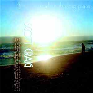 Scott Craig - Small In This Big Place