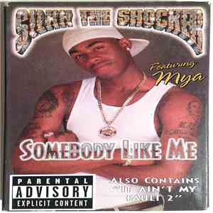 Silkk The Shocker Featuring Mya - Somebody Like Me