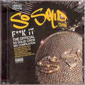 So Solid Crew - Fk It The Official So Solid Crew Mix Compilation