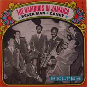 The Bamboos Of Jamaica - Regea Man / Candy