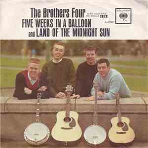 The Brothers Four - Land Of The Midnight Sun / Five Weeks In A Balloon