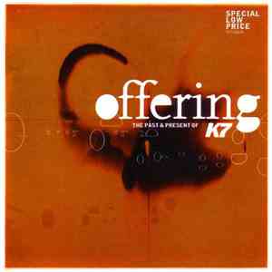 Various - Offering: The Past & Present Of !K7