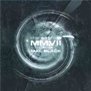 Various - The Sogfiles MMVII Presents Mal Black