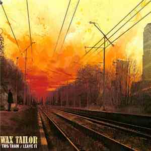 Wax Tailor - This Train / Leave It