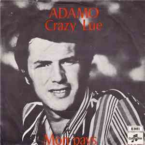 Adamo - Crazy Lue / Mon Pays