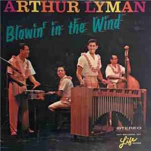 Arthur Lyman - Blowin' In The Wind