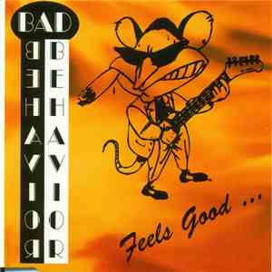 Bad Behavior - Feels Good...