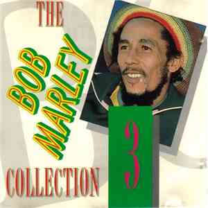 Bob Marley - The Bob Marley Collection Volume 3