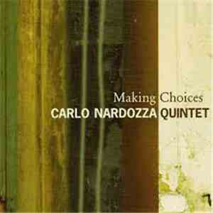 Carlo Nardozza Quintet - Making Choices