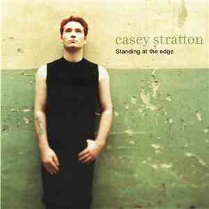 Casey Stratton - Standing At The Edge