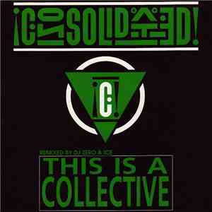 Consolidated - This Is A Collective (Remixed By DJ Zero & ICE)