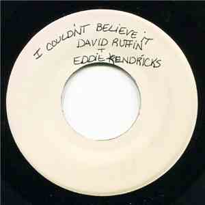 David Ruffin And Eddie Kendricks - I Couldn't Believe It