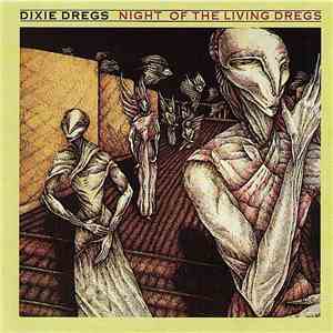 Dixie Dregs - Night Of The Living Dregs