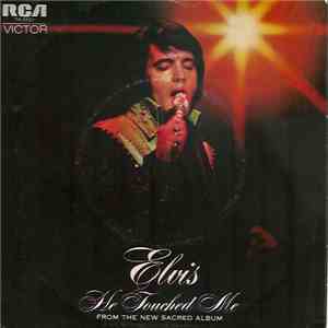 Elvis Presley - The Bosom Of Abraham / He Touched Me