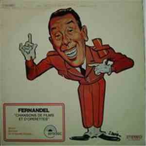Fernandel - Chansons De Films Et D'opérettes