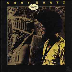 Gary Bartz - The Shadow Do