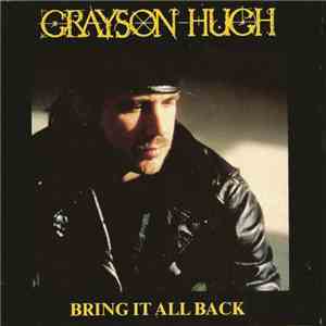 Grayson Hugh - Bring It All Back