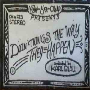 Karl Blau - Doin' Things The Way They Happen