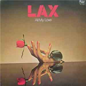 L.A.X. - All My Love