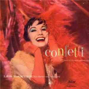 Les Baxter, His Chorus And Orchestra - Confetti