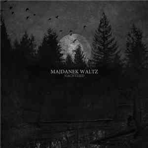 Majdanek Waltz - Nachtlied