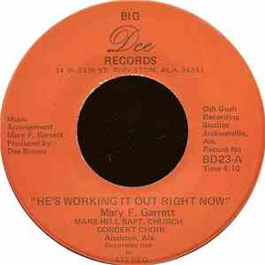 Mary F. Garrett / Rev. C.E. Morris - He's Working It Out Right Now / Come G ...
