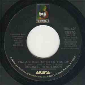 Michael Henderson - (We Are Here To) Geek You Up / Come To Me