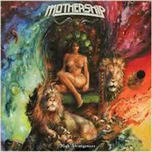 Mothership  - High Strangeness