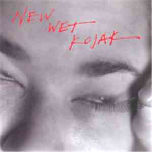 New Wet Kojak - New Wet Kojak