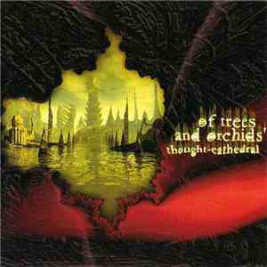 Of Trees And Orchids - Thought-Cathedral