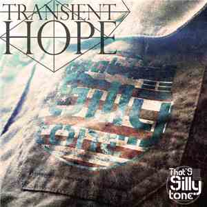 That's Silly Tone - Transient Hope