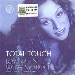 Total Touch - Love Me In Slow Motion