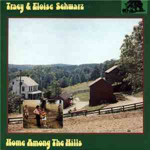 Tracy & Eloise Schwarz - Home Among The Hills