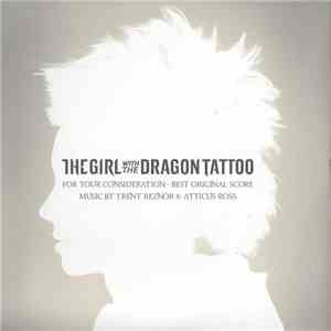 Trent Reznor And Atticus Ross - The Girl With The Dragon Tattoo (For Your Consideration: Best Original Score)