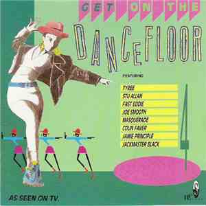 Various - Get On The Dance Floor Volume 4