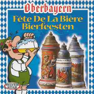Various - Oberbayern - Fête De La Bière - Bierfeesten