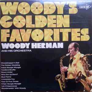 Woody Herman And His Orchestra - Woody's Golden Favorites