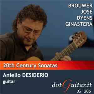 Aniello Desiderio - Twentyth Century Sonatas
