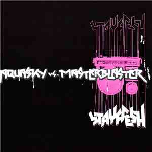 Aquasky vs. Masterblaster - Stayfresh