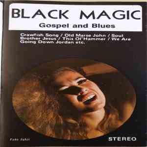 Black Magic  - Gospel And Blues