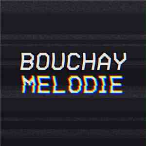 Bouchay - Melodie